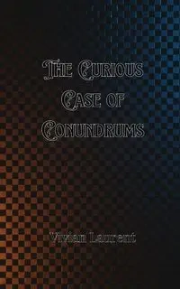 The Curious Case of Conundrums - Harris Montgomery