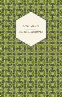 Donal Grant - George MacDonald