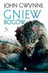 Trylogia o Krwiozaprzysiężonych T.3 Gniew bogów - John Gwynne