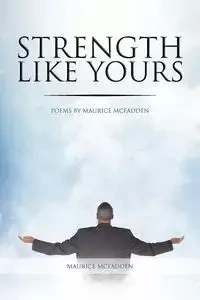 Strength Like Yours - Maurice McFadden