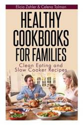 Healthy Cookbooks for Families - Elicia Zahler