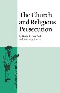 The Church and Religious Persecution - Kevin den