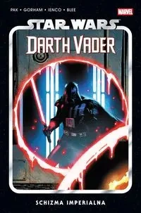 Star Wars Darth Vader T.9 Schizma Imperialna - Greg Pak, Salvador Larroca, Adam Gorham