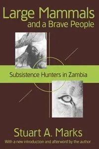 Large Mammals and a Brave People - Stuart A. Marks