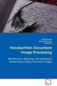 Handwritten Document Image Processing - Zheng Yefeng