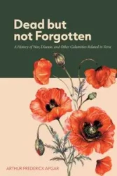 Dead But Not Forgotten - Arthur Frederick Apgar