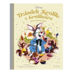 Dziadek Królik z Królikowa Złota kolekcja bajek 11 - Małgorzata Strzałkowska