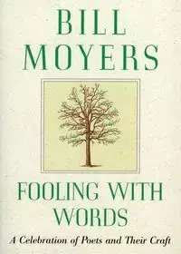 Fooling with Words - Bill Moyers