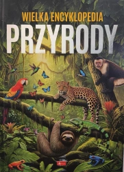 Wielka encyklopedia przyrody - praca zbiorowa