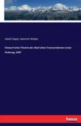 Entwurf einer Theorie der Abel'schen Transcendenten erster Ordnung, 1847 - Weber Heinrich