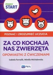 Pewny start. Za co kochają nas zwierzęta... - Izabela Fornalik, Mirella Michalewska
