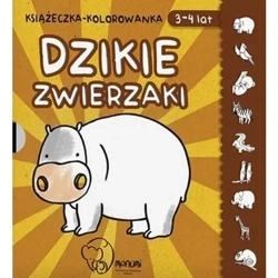 Książeczka-kolorowanka. Dzikie zwierzaki 3-4 lat - praca zbiorowa