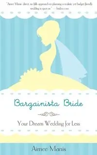 Bargainista Bride - Aimee Manis