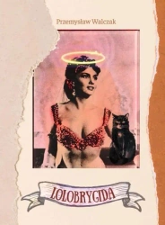 Lolobrygida - Przemysław Walczak
