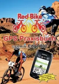 GPS Praxisbuch Garmin Edge 800 - Redbike Nußdorf