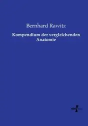 Kompendium der vergleichenden Anatomie - Rawitz Bernhard