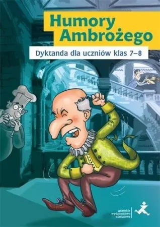 Humory Ambrożego.Dyktanda dla uczniów klas 7-8 GWO - Katarzyna Skurkiewicz