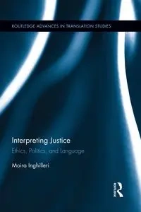 Interpreting Justice - Moira Inghilleri