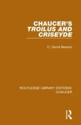 Chaucer's Troilus and Criseyde - David Benson C.