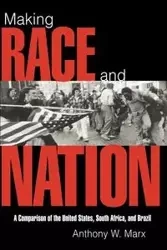 Making Race and Nation - W. Marx Anthony