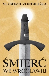 Śmierć we Wrocławiu - Vlastimil Vondruska