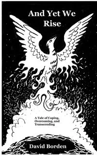 And Yet We Rise - David Borden
