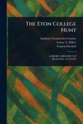 The Eton College Hunt - Anthony Crossley Crommelin