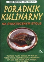 Poradnik kulinarny. Na świątecznym stole - praca zbiorowa