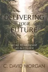Delivering Your Future - Morgan David