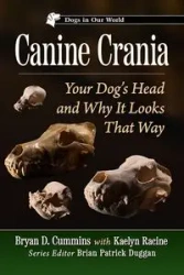 Canine Crania - Bryan D. Cummins, Racine Kaelyn