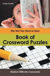The Not Too Hard or Easy Book of Crossword Puzzles - Comet Puzzle