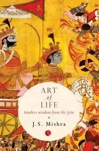 ART OF LIFE - Mishra J.S.
