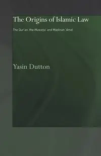 The Origins of Islamic Law - Dutton Yasin