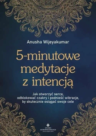 5-minutowe medytacje z intencją - Anusha Wijeyakumar