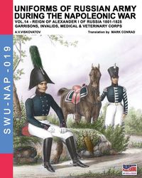 Uniforms of Russian army during the Napoleonic war vol.14 - Viskovatov Aleksandr Vasilevich