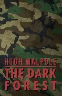 The Dark Forest - Hugh Walpole