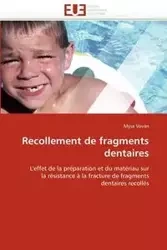 Recollement de fragments dentaires - VOVAN-M
