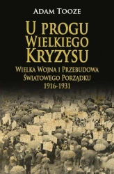 U progu Wielkiego Kryzysu - Adam Tooze