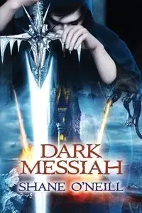Dark Messiah - Shane O'Neill
