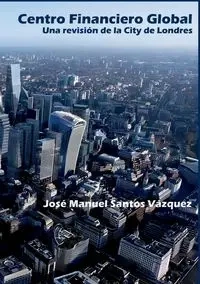 Centro Financiero Global - Santos Manuel Vázquez José