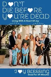 DON'T DIE before YOU'RE DEAD - Joy Blessing