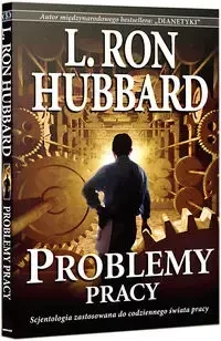 Problemy pracy - Ron Hubbard L.