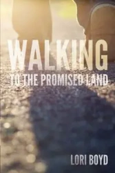 Walking to the Promised Land - Boyd Lori