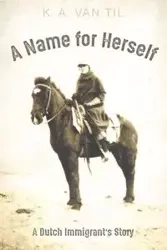 A Name for Herself - Van Til K. A.