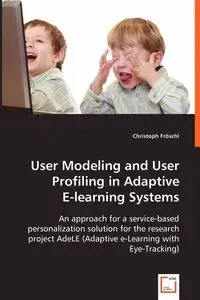 User Modeling and User Profiling in Adaptive - Fröschl Christoph
