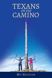 Texans On the Camino - Houston Mo
