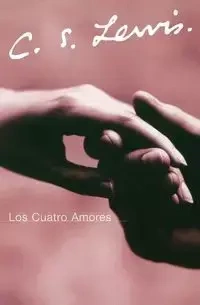 Los Cuatro Amores - Lewis C. S.