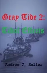 Gray Tide 2 - Andrew J. Heller