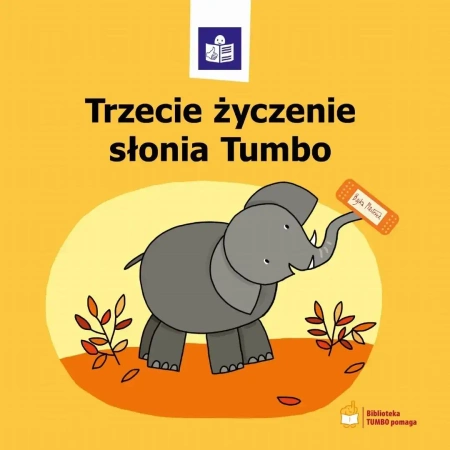 Trzecie życzenie słonia Tumbo - praca zbiorowa