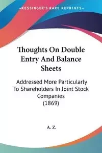 Thoughts On Double Entry And Balance Sheets - Z. A.